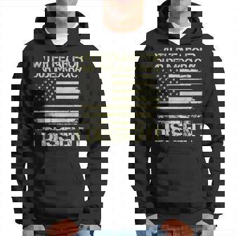 With Fear For Our Democracy I Dissent Justice Immunity Quote Hoodie - Monsterry