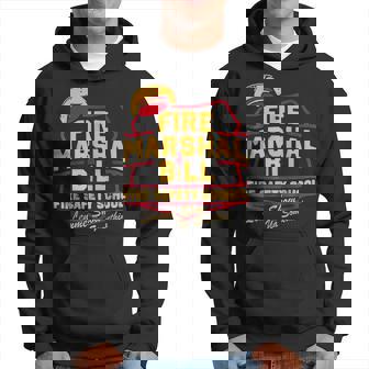 Fire Marshal Bill Safety School Firefighter Hoodie - Thegiftio UK