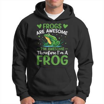 Frogs Are Awesome Im Awesome Therefore Im A Frog Hoodie - Thegiftio UK