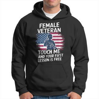 Fun Female Veteran Touch Me And Your First Lesson Is Free Hoodie - Thegiftio UK