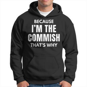 Fantasy Football Commissioner Because I'm The Commish Hoodie - Thegiftio UK