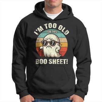 Halloween Lazy Ghost I'm Too Old For This Boo Sheet Hoodie - Thegiftio UK