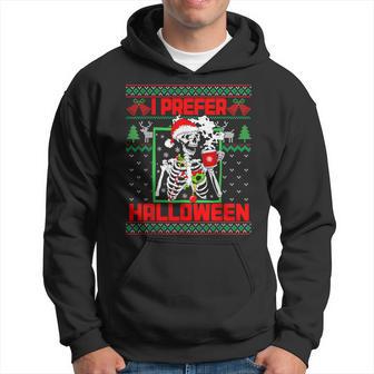I Prefer Halloween Skeleton Ugly Christmas Sweater Hoodie - Thegiftio UK