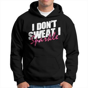 Quote Don't Sweat I Sparkle Kapuzenpullover - Geschenkecke