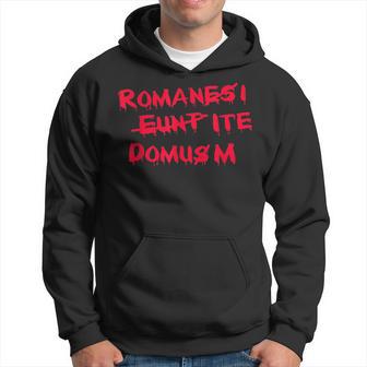 Romans Go Home Novelty T Hoodie - Thegiftio UK