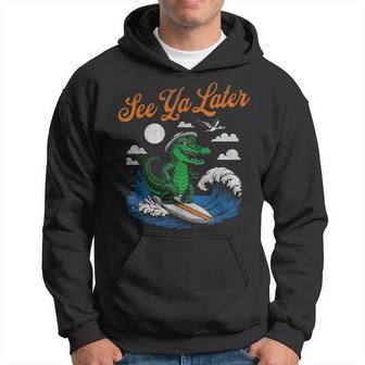 See Ya Later Alligator Surfing Gator Souvenir Retro Hoodie - Thegiftio UK