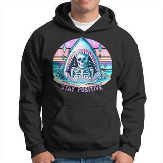 Skeleton Stay Positive Shark Beach Motivational Quote Hoodie - Thegiftio UK