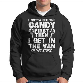 I Gotta See The Candy First I'm Not Stupid Creepy Adult Hoodie - Thegiftio UK