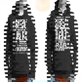 Great Dads Get Promoted To Grandpa Fathers Day Hoodie - Monsterry