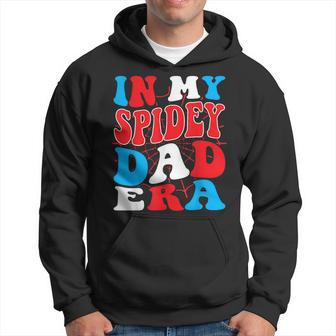 Happy Husband Father Daddy Son Daughter In My Spidey Dad Era Hoodie - Thegiftio UK