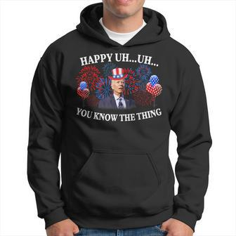 Happy Uh You Know The Thing American Joe Biden 4Th Of July Hoodie - Monsterry UK