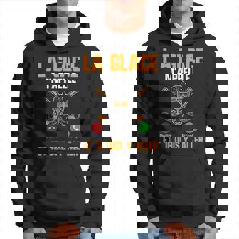 Hockey Sur Glace La Glace M'appelle Et Je Dois Y Aller Sweat à capuche - Cadeauxyz