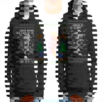 It Was A Holiday Like Any Other Or Was It Ugly Christmas Hoodie - Thegiftio UK
