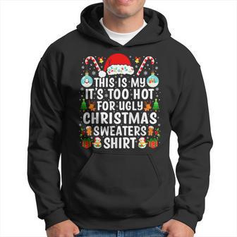 Too Hot Ugly Christmas Sweaters Santa Family Xmas Pajamas Hoodie - Thegiftio UK