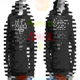 This Is My Human Costume I'm Really A Zombie Halloween Hoodie - Thegiftio UK