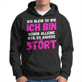 Humour Slogan Ich Bleibe So Wie Ich Bin Kapuzenpullover - Geschenkecke