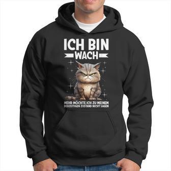 Ich Bin Wach Mehr Möchte Ich Nicht Sagen Katze Angervt Kapuzenpullover - Geschenkecke