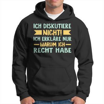 Ich Diskutiere Nicht Ich Erkläre Nur Warum Ich Right German Kapuzenpullover - Geschenkecke