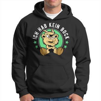 Ich Hab Kein Bock S Kapuzenpullover - Geschenkecke