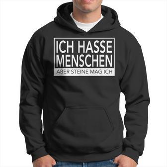 Ich Hasse Menschen Aber Steine Mag Ich Kapuzenpullover - Geschenkecke