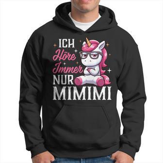 Ich Hörre Immer Nur Mimimi Heulsuse Heul Doch Einhorn German Kapuzenpullover - Geschenkecke