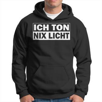 Ich Ton Nix Licht Sound Technik Kapuzenpullover - Geschenkecke