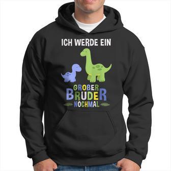 Ich Werde Ein Große Bruder Nochmal Dinosaur Kapuzenpullover - Seseable