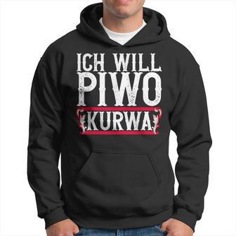 Ich Will Piwo Kurwa Original Pole Polska Poland Kapuzenpullover - Geschenkecke