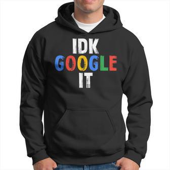 Idk Google Es Kapuzenpullover - Geschenkecke