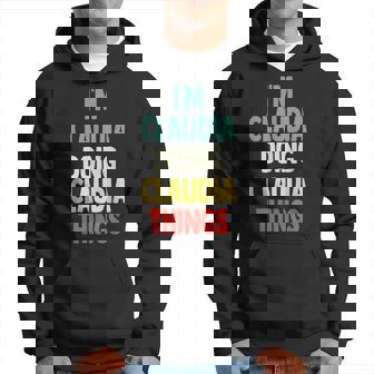 I'm Claudia Doing Claudia Things Fun Nombre Personalizado Claud Sudadera - Regaloses
