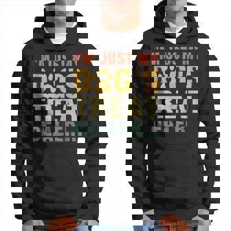 I'm Just My Dog's Treat Dealer Quote Hoodie | Mazezy