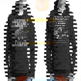 I'm Proud Of My Awesome Truck Driver Son Tow Truck Operator Hoodie - Monsterry