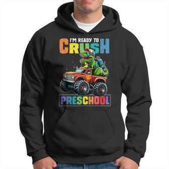 I'm Ready To Crush Preschool First Day Of School Boys Hoodie - Thegiftio UK