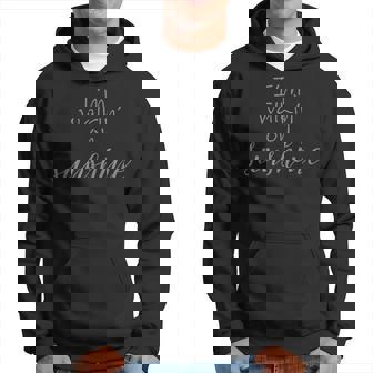 I'm Walking On Sunshine The Momentsof Summer Hoodie - Monsterry
