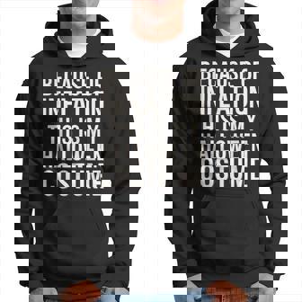 Because Of Inflation This Is My Halloween Costume Hoodie | Mazezy