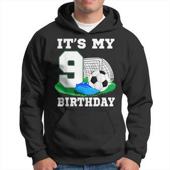 It's My 9 Year Old Birthday Soccer 9Th Party Boy Hoodie - Thegiftio UK