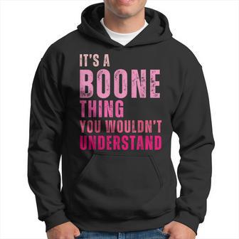 It's A Boone Thing You Wouldn't Understand Vintage Hoodie - Thegiftio UK