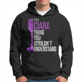 It's A Ciara Thing You Wouldn't Understand Ciara Hoodie - Thegiftio UK