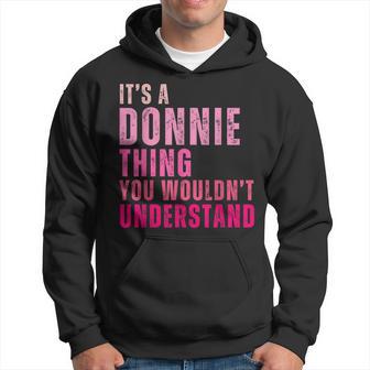 It's A Donnie Thing You Wouldn't Understand Donnie Hoodie - Thegiftio UK