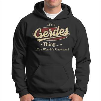 It's A Gerdes Thing You Wouldn't Understand Hoodie - Thegiftio UK