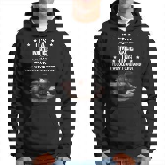 It's A Mole Thing Quote Moles Hoodie - Thegiftio UK