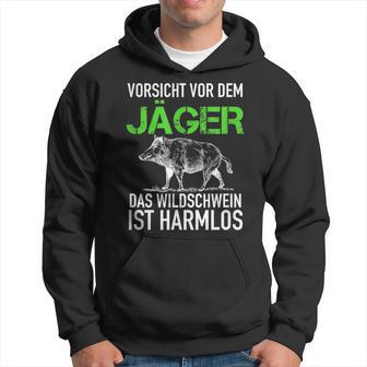 Jagd Jägerorsichtor Dem Jäger Wild Boar Is Harmlos Kapuzenpullover - Geschenkecke