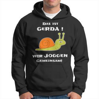 Joggen Sport Lustiger Spruch Das Ist Gerda Wir Joggen Gemeinsam Laufen Slow Schnecke Short-Sleeved S Kapuzenpullover - Geschenkecke