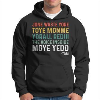 Jone Waste Your Time Monme The Voice Inside My Head Hoodie - Thegiftio UK