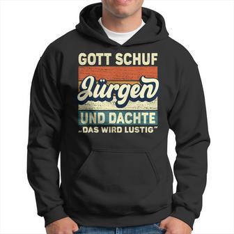 Jürgen Name Saying Gott Schuf Jürgen S Kapuzenpullover - Geschenkecke