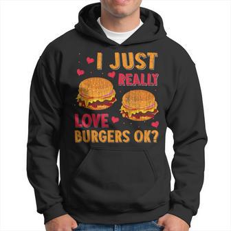 I Just Really Love Burgers Burger Cheeseburger Graphic Hoodie - Thegiftio UK