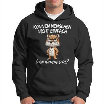 Kann Menschen Nicht Leise Dumm Sein Ich Hasse Menschen Kapuzenpullover - Geschenkecke