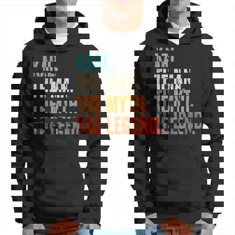 Karl The Man The Myth The Legend First Name Karl Hoodie - Thegiftio UK