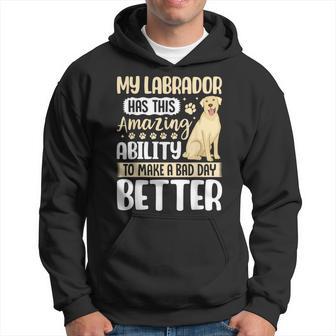 My Labrador Has This Amazing Ability To Make Bad Day Better Hoodie - Thegiftio UK
