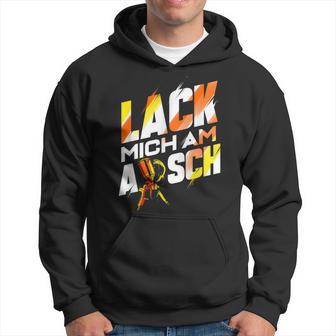 Lack Mich Am Arsch Lackier Kapuzenpullover - Geschenkecke